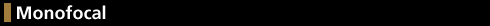 Monofocal