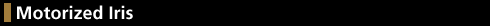 Motorized Iris