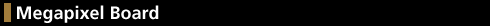 Megapixel Board 